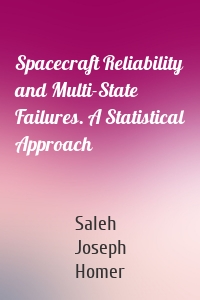 Spacecraft Reliability and Multi-State Failures. A Statistical Approach