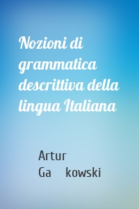 Nozioni di grammatica descrittiva della lingua Italiana
