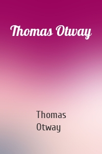 Thomas Otway