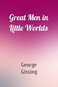 Great Men in Little Worlds