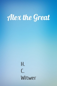 Alex the Great