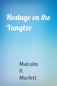 Hostage on the Yangtze