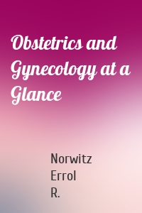 Obstetrics and Gynecology at a Glance