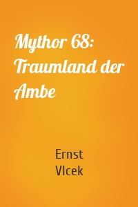 Mythor 68: Traumland der Ambe