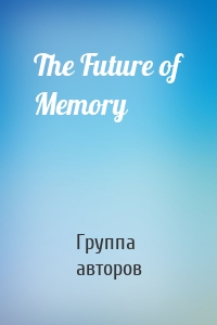 The Future of Memory