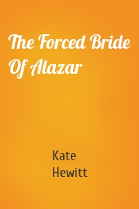 The Forced Bride Of Alazar