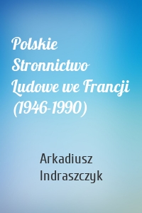 Polskie Stronnictwo Ludowe we Francji (1946-1990)