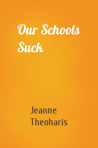 Our Schools Suck