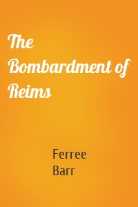 The Bombardment of Reims