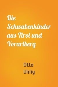 Die Schwabenkinder aus Tirol und Vorarlberg