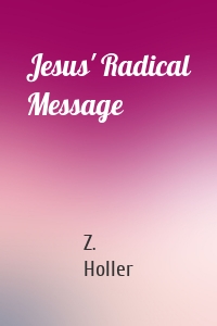 Jesus' Radical Message