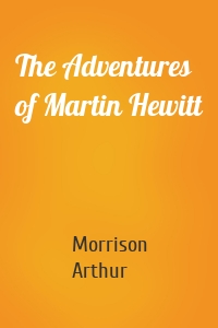 The Adventures of Martin Hewitt