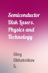 Semiconductor Disk Lasers. Physics and Technology