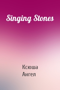 Singing Stones