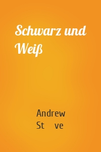 Schwarz und Weiß