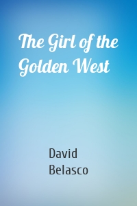 The Girl of the Golden West