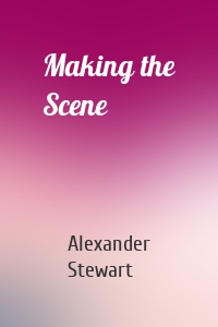 Making the Scene