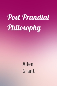 Post-Prandial Philosophy