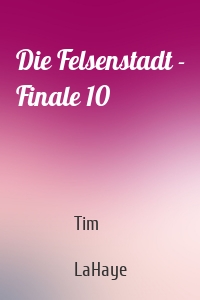 Die Felsenstadt - Finale 10