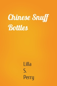 Chinese Snuff Bottles