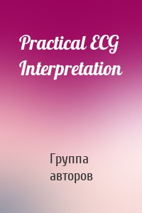 Practical ECG Interpretation