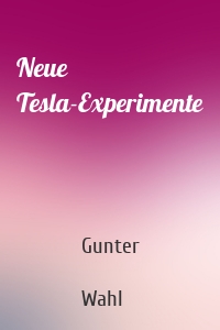 Neue Tesla-Experimente