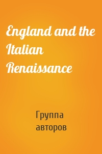 England and the Italian Renaissance