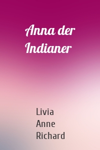 Anna der Indianer