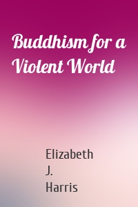 Buddhism for a Violent World