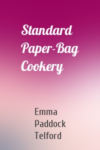 Standard Paper-Bag Cookery