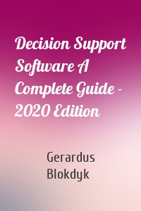 Decision Support Software A Complete Guide - 2020 Edition