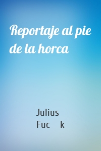 Reportaje al pie de la horca