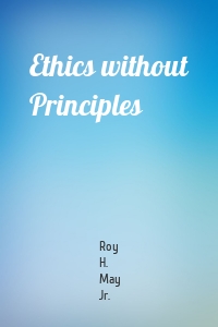 Ethics without Principles