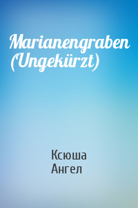 Marianengraben (Ungekürzt)