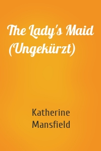 The Lady's Maid (Ungekürzt)