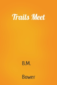 Trails Meet