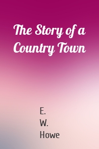 The Story of a Country Town