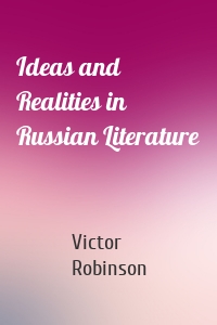 Ideas and Realities in Russian Literature