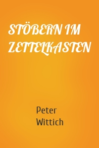 STÖBERN IM ZETTELKASTEN