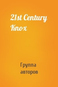 21st Century Knox