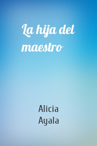 La hija del maestro