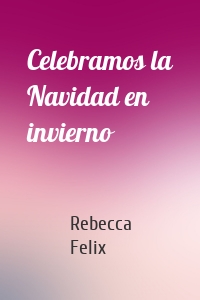 Celebramos la Navidad en invierno