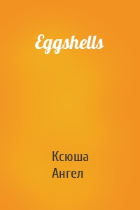 Eggshells