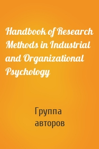 Handbook of Research Methods in Industrial and Organizational Psychology