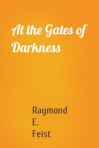 At the Gates of Darkness