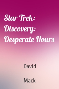 Star Trek: Discovery: Desperate Hours