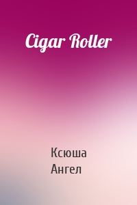 Cigar Roller