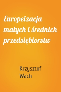 Europeizacja małych i średnich przedsiębiorstw