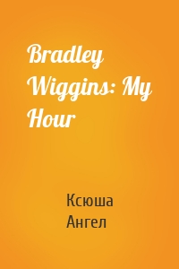 Bradley Wiggins: My Hour