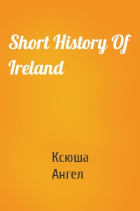 Short History Of Ireland